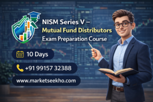 NISM Series V – Mutual Fund Distributors Exam Preparation Course | 10 Days